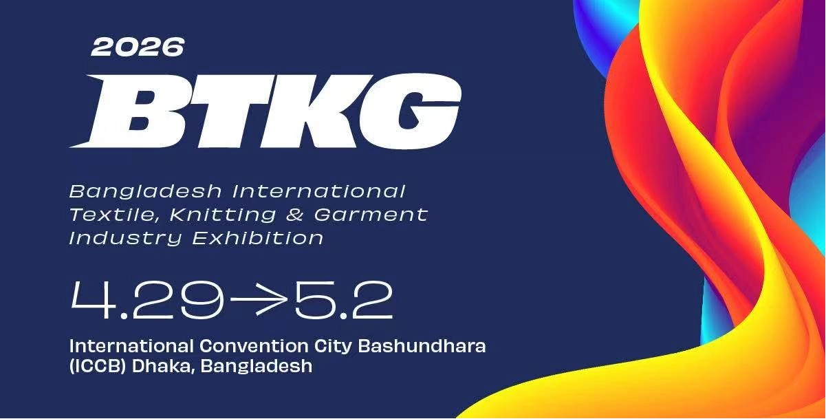 BTKG Expo 2026 다카: 방글라데시 의류 제조업체가 디지털으로 전환하는 이유